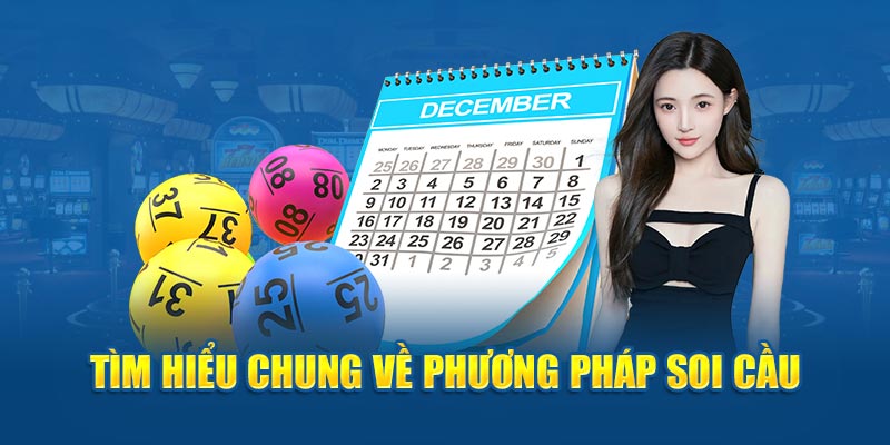 Tìm hiểu chung về phương pháp soi cầu